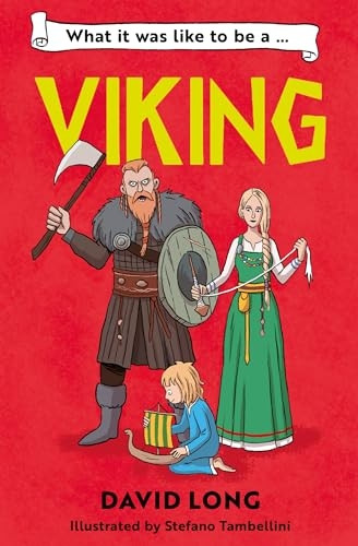 What It Was Like to be a Viking (What It Was Like to be ...)