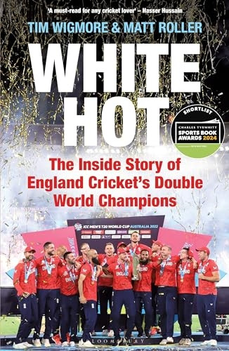 White Hot: The Inside Story of England Cricket's Double World Champions