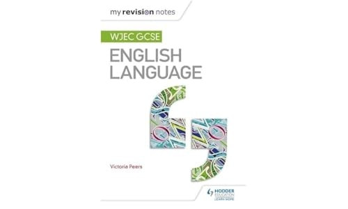 My Revision Notes: WJEC GCSE English Language (Wjec Gcse My Revision Notes)