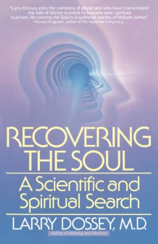 Recovering the Soul: A Scientific and Spiritual Search