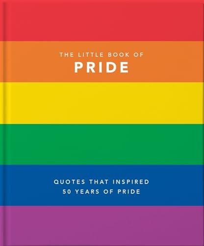 The Little Book of Pride: Quotes to live by (The Little Book of...)
