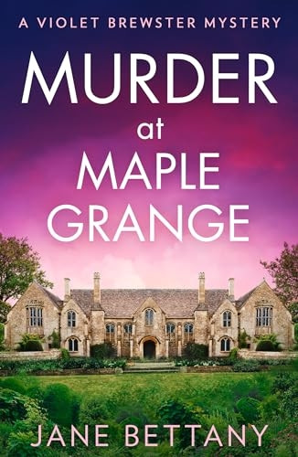 Murder at Maple Grange (Violet Brewster Mystery A)