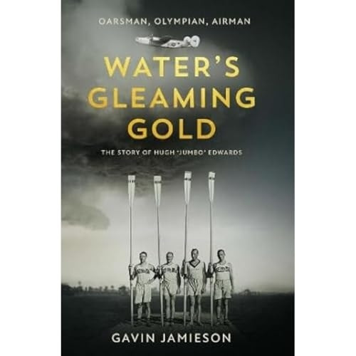 Water's Gleaming Gold: The Story of Hugh 'Jumbo' Edwards