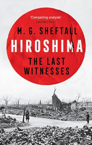 Hiroshima: The extraordinary  stories of the last  survivors of the atomic  bomb who can still recall  the day the world changed  forever