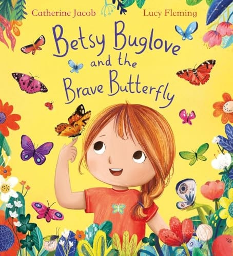 Betsy Buglove and the Brave Butterfly (PB)