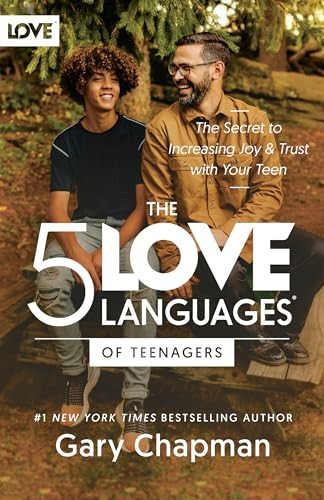 The 5 Love Languages of Teenagers: The Secret to Loving Teens Effectively