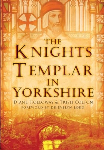 The Knights Templar in Yorkshire [Illustrated]