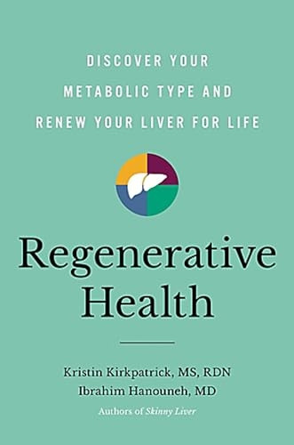 Regenerative Health: Discover Your Metabolic Type and Renew Your Liver for Life