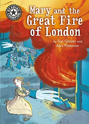 Reading Champion: Mary and the Great Fire of London: Independent Reading 13 (Reading Champion)