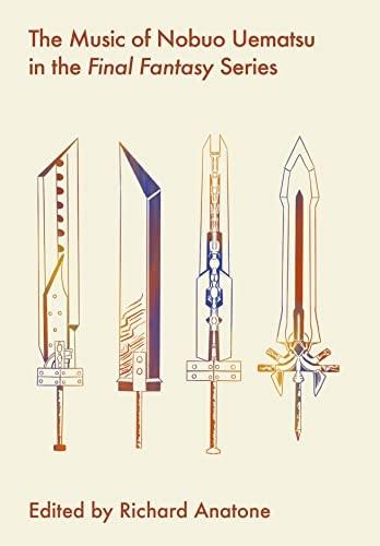 The Music of Nobuo Uematsu in the Final Fantasy Series (Studies in Game Sound and Music)