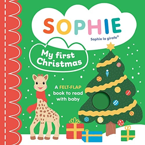 Sophie la girafe: My First Christmas: A felt-flap book to read with baby (Sophie la girafe) [Board book]