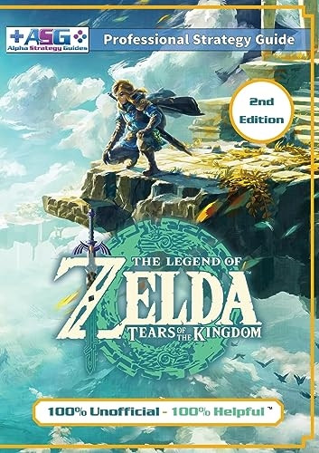 Legend of Zelda Tears of the Kingdom Strategy Guide Book (2nd Edition - Full Color) : 100% Unofficial - 100% Helpful Walkthrough