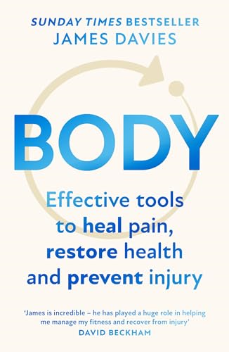 Body: Effective Tools to  Heal Pain, Restore Health  and Prevent Injury