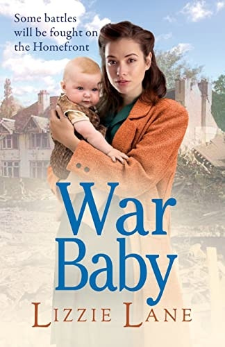 War Baby: A historical saga you won't be able to put down by Lizzie Lane (The Sweet Sisters Trilogy)