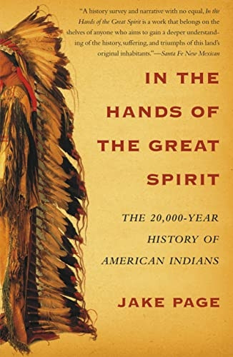 In the Hands of the Great Spirit: The 20, 000 Year History of American Indians