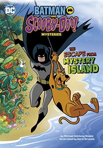 The Escape from Mystery Island (Batman and Scooby-Doo! Mysteries)