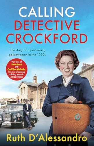 Calling Detective Crockford: The story of a pioneering policewoman in the 1950s