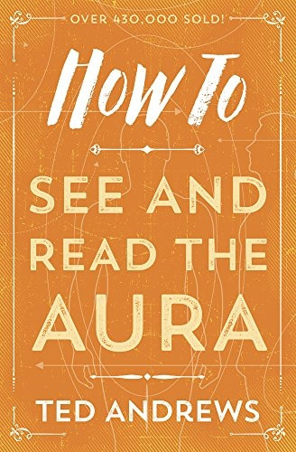 How to See and Read the Aura (How to (Llewellyn))