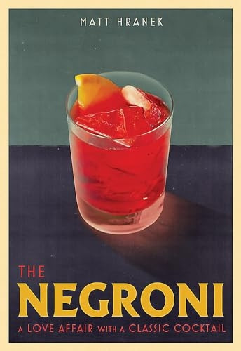 The Negroni: A Love Affair with a Classic Cocktail