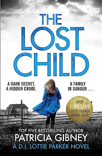 The Lost Child: A gripping detective thriller with a heart-stopping twist (Detective Lottie Parker)