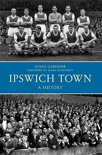 Ipswich Town: A History