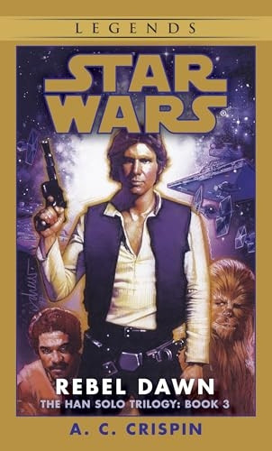 Star Wars: Han Solo Trilogy: Rebel Dawn Book 3 (Star Wars)
