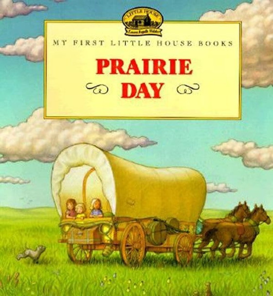 Prairie Day (My First Little House Books)