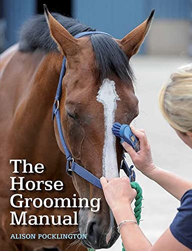 The Horse Grooming Manual