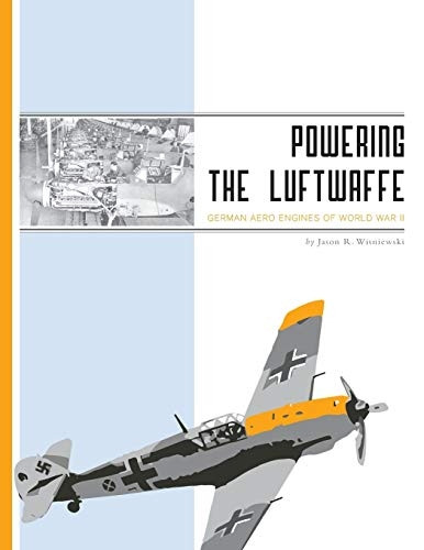 Powering the Luftwaffe: German Aero Engines of World War II