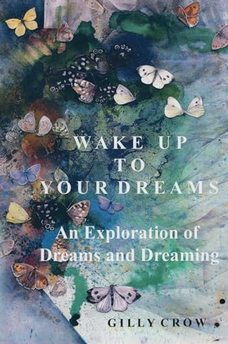 Wake Up to Your Dreams: An Exploration of Dreams and Dreaming