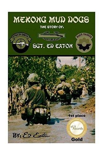 Mekong Mud Dogs: Story of: Sgt. Ed eaton