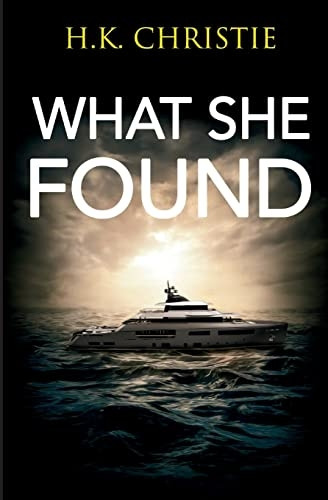 What She Found (Martina Monroe)