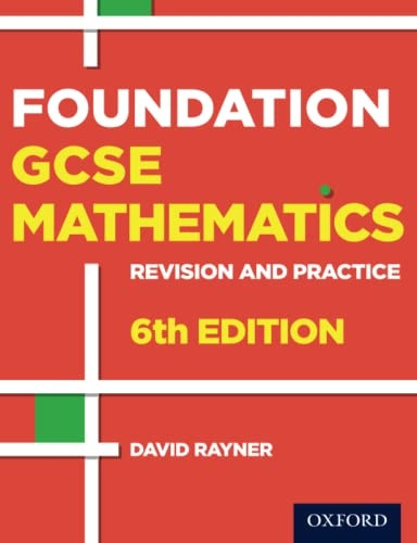 Revision and Practice: GCSE Maths: Foundation Student Book: 6th edition