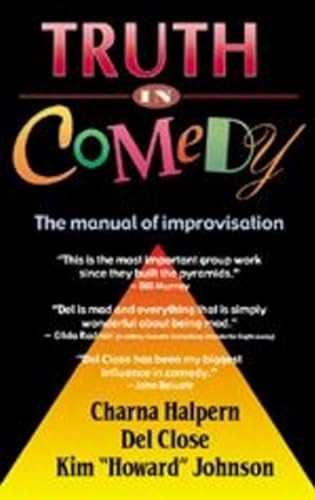 Truth in Comedy: Manual of Improvisation