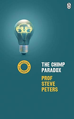 The Chimp Paradox: (Vermilion Life Essentials)