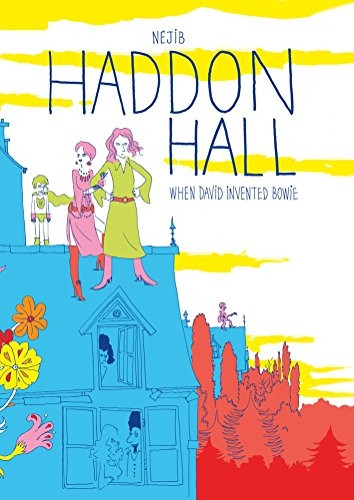Haddon Hall: When David Invented Bowie (Graphic Novel)