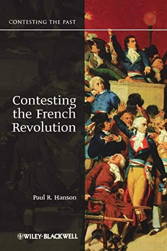 Contesting the French Revolution (Contesting the Past)