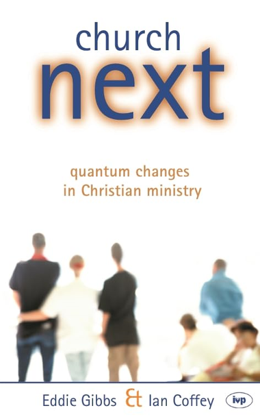 Church Next: Quantum Changes in Christian Ministry