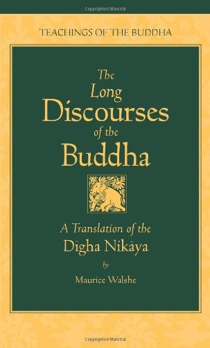 Long Discourses of the Buddha: Translation of the  Digha-Nikaya  (Teachings of the Buddha)
