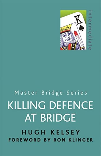 Killing Defence At Bridge (Master Bridge)