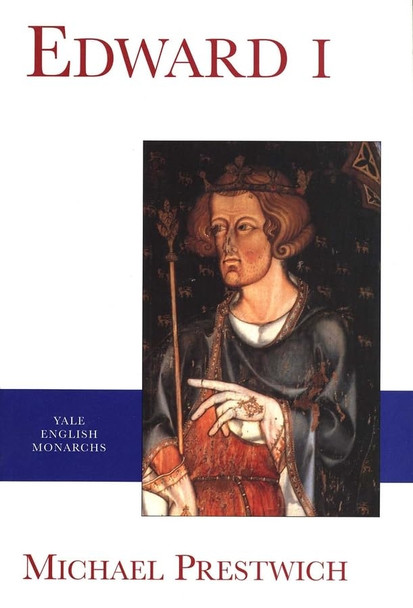Edward I (Yale English Monarchs)