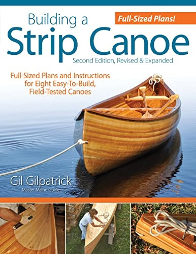 Building a Strip Canoe; Second Edition, Revised & Expanded