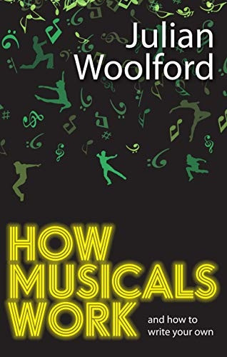 How Musicals Work: And How To Write Your Own (Nick Hern Books)