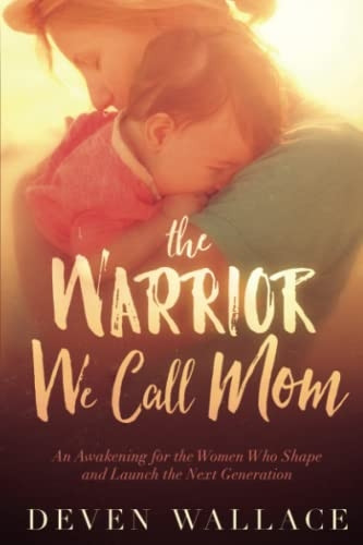 The Warrior We Call Mom