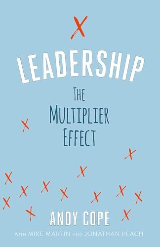 Leadership: The Multiplier Effect