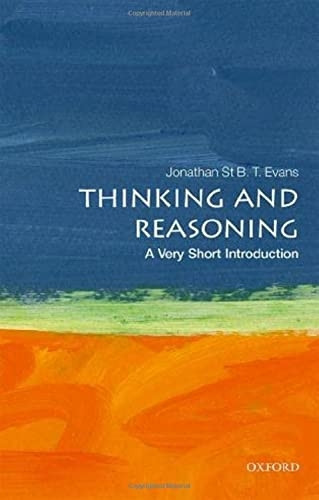 Thinking and Reasoning: A Very-Short Introduction (Very Short-Introductions)