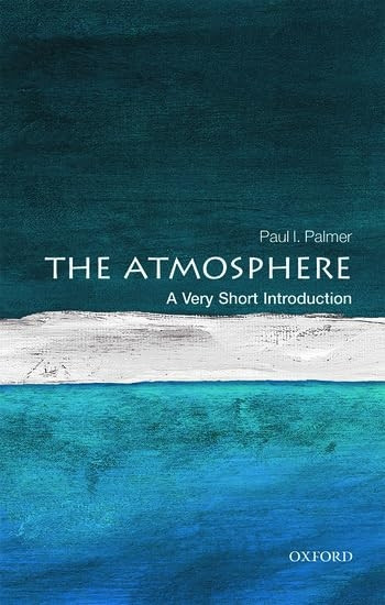 The Atmosphere: A Very Short Introduction (Very Short Introductions)
