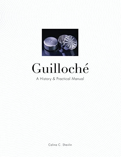 Guilloche: A History &Practical Manual