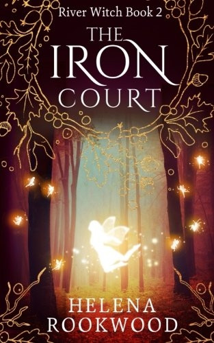 The Iron Court (River Witch)