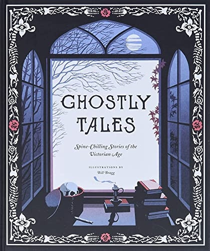 Ghostly Tales: Spine-Chilling Stories of the Victorian Age